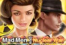 Mad Men and Nuclear War