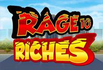 Rage to Riches ™