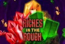 Riches in the rough